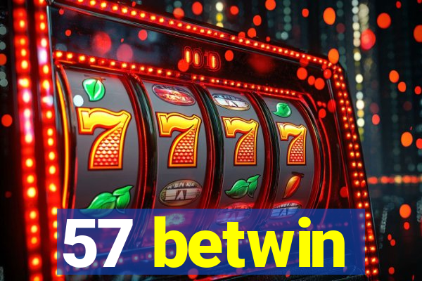 57 betwin
